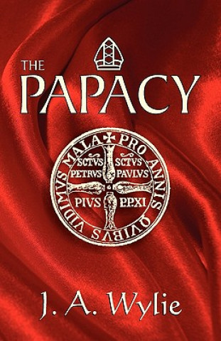 Könyv Papacy J a Wylie