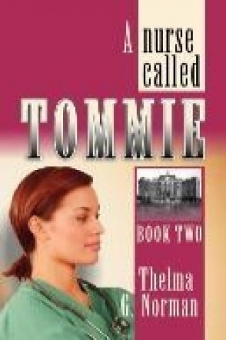 Книга Nurse Called Tommie Thelma Giddings Norman