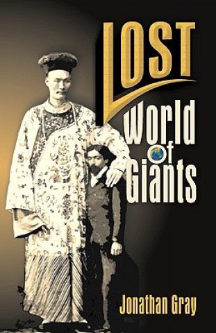 Kniha Lost World of The Giants Professor Jonathan Gray