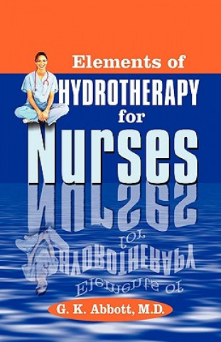 Buch Elements of Hydrotherapy for Nurses George Knapp Abbott