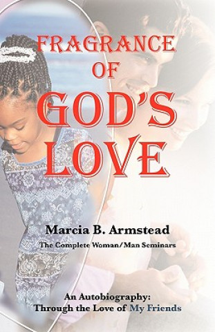 Knjiga Fragrance of God's Love Marcia Beverly Armstead