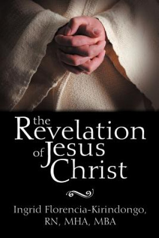 Kniha Revelation of Jesus Christ Ingrid Florencia-Kirindongo