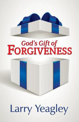 Knjiga God's Gift of Forgiveness Larry Yeagley