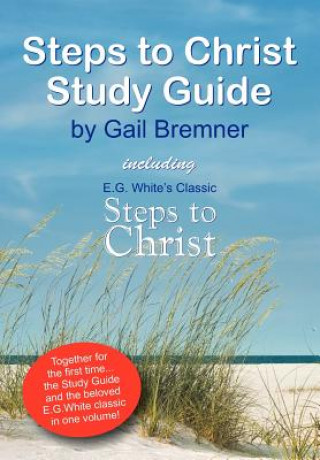 Knjiga Steps to Christ Study Guide Gail Bremner