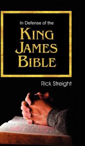 Kniha In Defense of the King James Bible Rick Streight