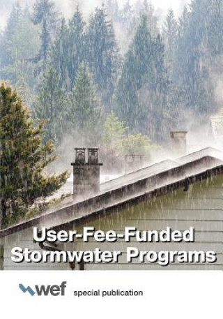 Kniha User-Fee-Funded Stormwater Programs Water Environment Federation