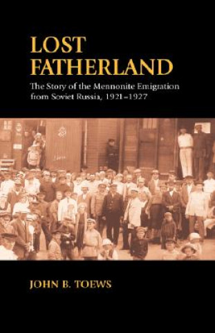 Buch Lost Fatherland John B. Toews