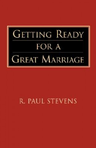 Buch Getting Ready for a Great Marriage R.Paul Stevens