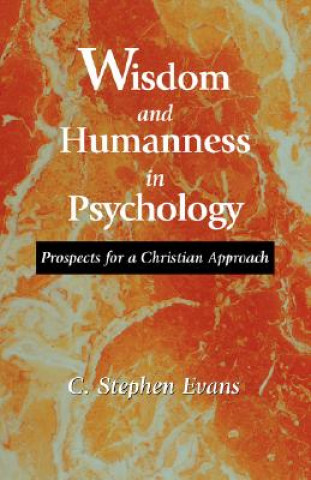 Carte Wisdom and Humanness in Psychology C. Stephen Evans