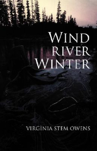 Książka Wind River Winter Virginia Stem Owens