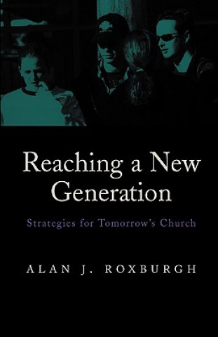 Knjiga Reaching a New Generation Alan J. Roxburgh