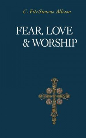 Könyv Fear, Love, and Worship C. FitzSimon Allison