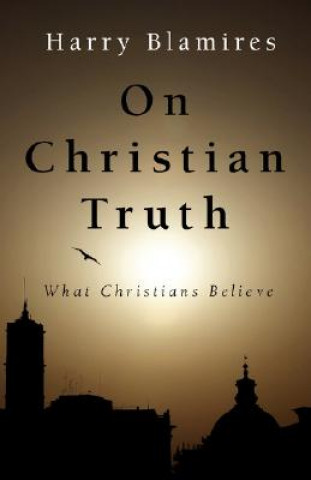 Buch On Christian Truth Harry Blamires