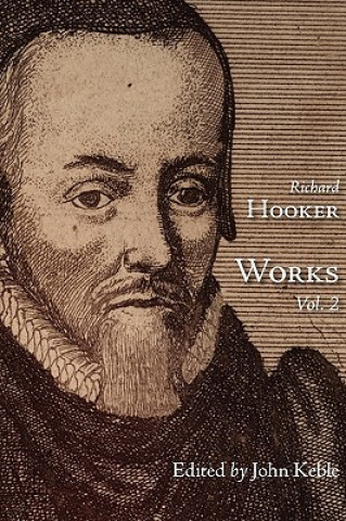 Könyv Works of That Judicious and Learned Divine Mr. Richard Hooker, Volume 2 Richard Hooker