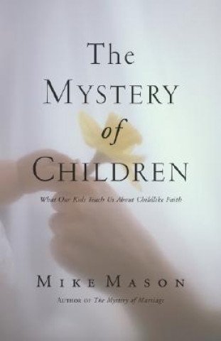 Kniha Mystery of Children Mike Mason