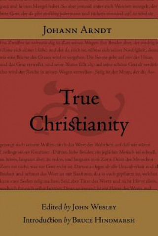 Carte True Christianity Johann Arndt
