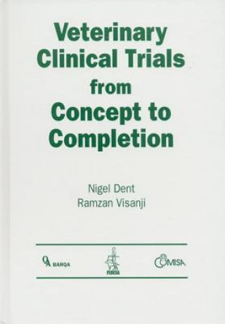 Könyv Veterinary Clinical Trials From Concept to Completion Ramzan Visanji