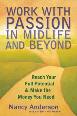 Carte Work with Passion in Midlife and Beyond Nancy Anderson