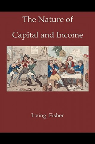 Buch Nature of Capital and Income Irving Fisher