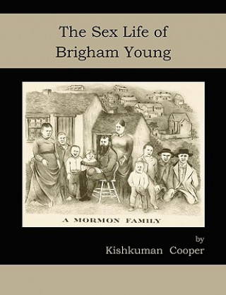 Книга Sex Life of Brigham Young Kishkuman Cooper