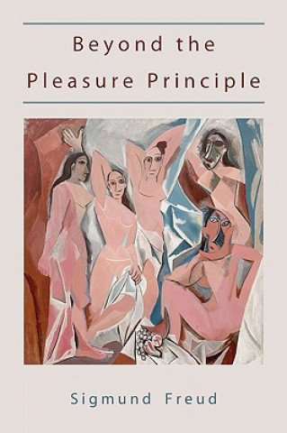 Könyv Beyond the Pleasure Principle-First Edition Text. Sigmund Freud