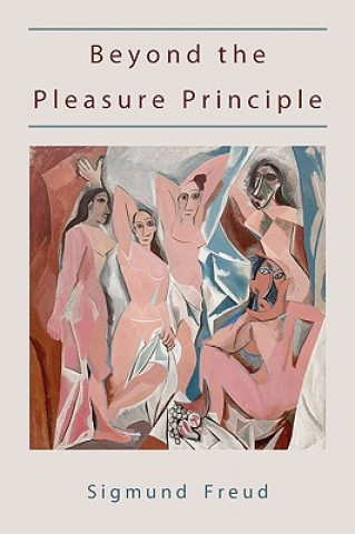 Kniha Beyond the Pleasure Principle-First Edition Text. Sigmund Freud