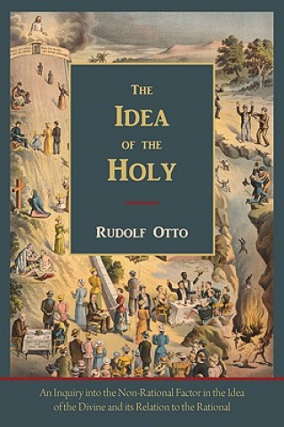 Carte Idea of the Holy-Text of First English Edition Rudolf Otto