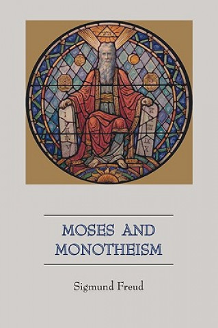 Kniha Moses and Monotheism Sigmund Freud