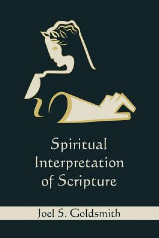 Book Spiritual Interpretation of Scripture Joel S Goldsmith