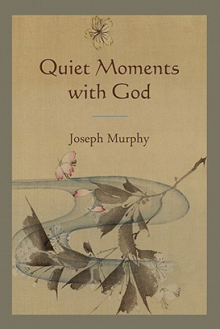 Kniha Quiet Moments with God Joseph Murphy