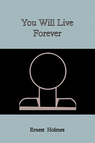 Könyv You Will Live Forever Ernest Holmes