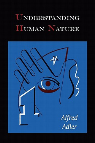 Kniha Understanding Human Nature Alfred Adler