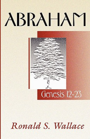 Carte Abraham-Genesis 12-23 Ronald Wallace
