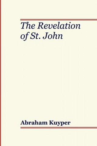 Kniha Revelation of St. John Abraham Kuyper