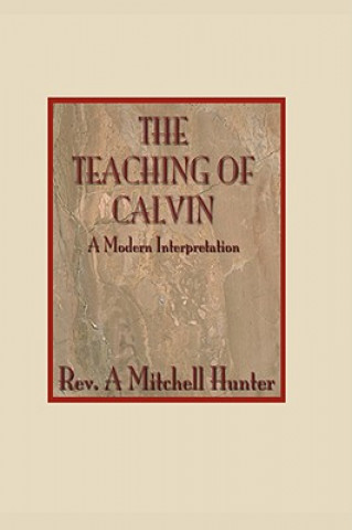 Kniha Teachings of Calvin A. Mitchell Hunter