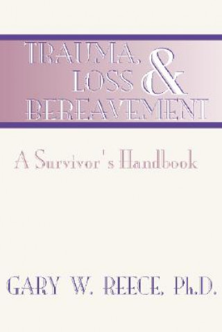 Livre Trauma, Loss and Bereavement Gary W. Reece