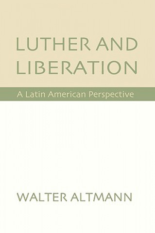 Kniha Luther and Liberation Walter Altmann