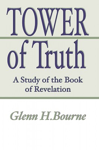 Könyv Tower of Truth Glenn H. Bourne