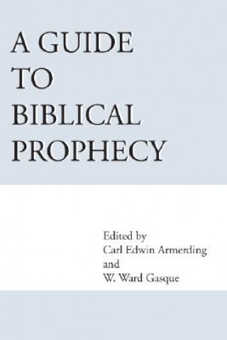 Książka Guide to Biblical Prophecy Carl E. Armerding