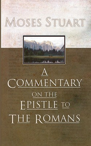 Книга Commentary on the Epistle to the Romans Moses Stuart