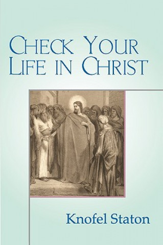 Książka Check Your Life in Christ Knofel Staton