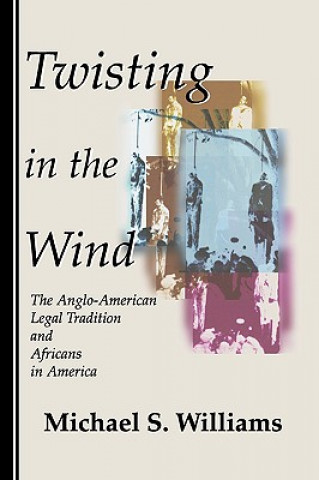 Knjiga Twisting in the Wind Michael S. Williams