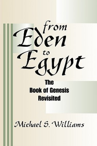 Książka From Eden to Egypt Michael S. Williams