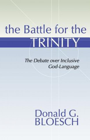 Kniha Battle for the Trinity Bloesch