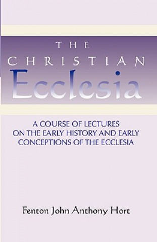 Boek Christian Ecclesia Fenton John Anthony Hort