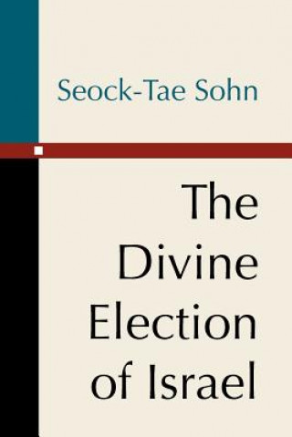 Książka Divine Election of Israel Seock-Tae Sohn