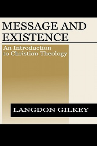 Knjiga Message and Existence Langdon Brown Gilkey