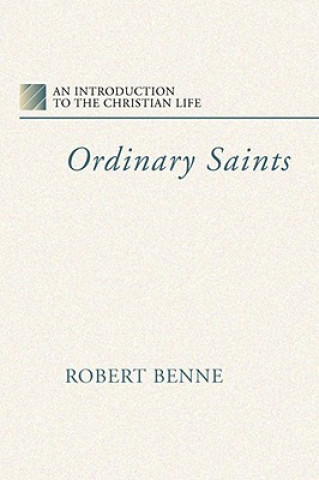 Książka Ordinary Saints Robert Benne