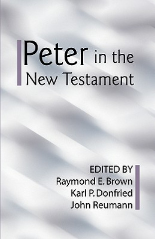 Knjiga Peter in the New Testament Raymond Edward Brown