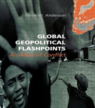 Carte Global Geopolitical Flashpoints Ewan W. Anderson